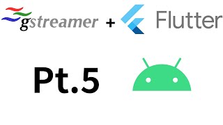 Using GStreamer in your Flutter project  Pt5 Android [upl. by Adeline]