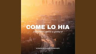 COME LO HIA [upl. by Inalawi]