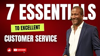 What is customer service  The 7 Essentials To Excellent Customer Service [upl. by Bennion338]