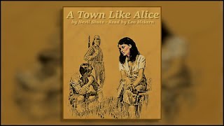 A Town Like Alice  Great Books On Tape  by Nevil Shute read by Leo McKern Audiobook Abridged [upl. by Ecirtnom]