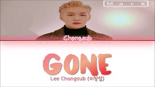 Lee Changsub 이창섭 – Gone HanRomEng Lyrics [upl. by Reace931]