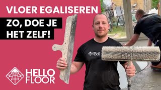 Vloer Egaliseren Zo doe je het zelf  Hello Floor [upl. by Spooner]