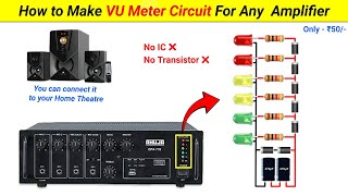 How to make VU meter for any Amplifier without IC amp Transistor  SKR Electronics Lab [upl. by Hestia]