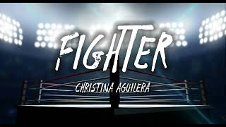 Christina Aguilera Fighter Lyrics [upl. by Gombosi]