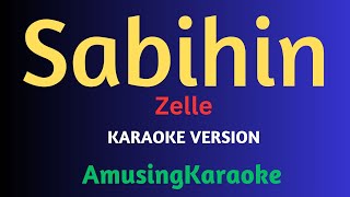 Sabihin KARAOKE  Zelle [upl. by Neurath]