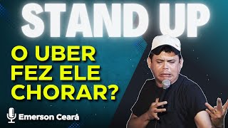 Standup  Emerson Ceará  O Uber Fez Ele Chorar [upl. by Ylrebnik]