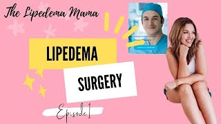 Episode 1 Why I chose to have lipedema surgery obtaining a diagnosis and deciding on a surgeon [upl. by Gnes]