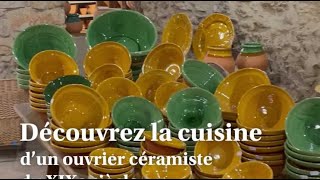 À Aubagne découvrez la cuisine dun ouvrier céramiste du XIXe siècle [upl. by Soutor]