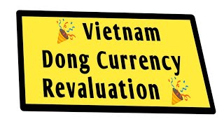 Vietnam Dong Currency Revaluation 🔥 Currency Exchange In Vietnam🔥 Iraq Dinar Today [upl. by Einahteb]