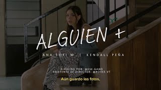 Ana Sofi W Kendall Peña  alguien  Video Oficial [upl. by Yuille]