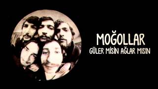 Moğollar  Güler misin Ağlar mısın [upl. by Allistir483]