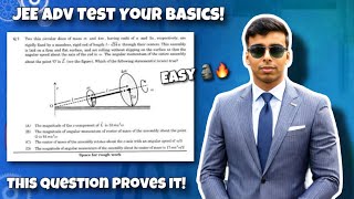 Solving the TOUGHEST JEE ADVANCED Question 🗿🔥 JEE ADVANCED is All about Basics 🔥 JEE Advanced 2024 [upl. by Navert]