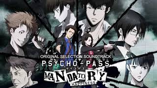 Psycho Pass Mandatory Happiness  Original Selection Soundtrack [upl. by Ahsikat140]