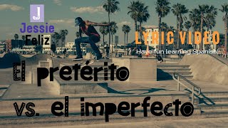 El PRETERITO VS EL IMPERFECTO SONG [upl. by Fugazy]