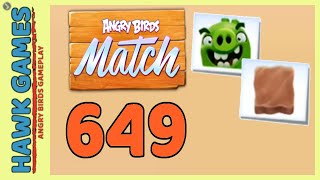 Angry Birds Match ⭐ Level 649 Super Hard  Walkthrough No Boosters [upl. by Nnaylloh549]