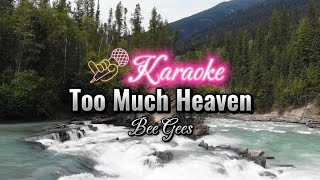 Too Much Heaven  Lyrics  I Bee Gees [upl. by Repard]