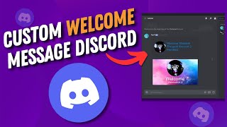 How To Make A Custom Welcome Message On Discord  Full Guide [upl. by Eenot]