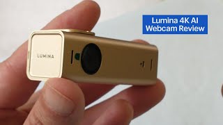 Lumina 4K AI Webcam Review [upl. by Nivlen265]