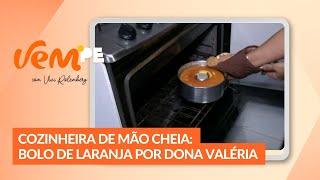 Cozinheira de Mão Cheia Confira o passo a passo do Bolo de laranja da Dona Valéria [upl. by Caundra]