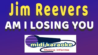 Jim Reeves  AM I LOSING YOU  karaoke [upl. by Meeks]