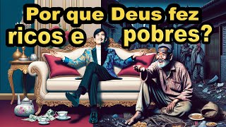 Por que Deus fez ricos e pobres Ki Tetsê [upl. by Oiludbo]