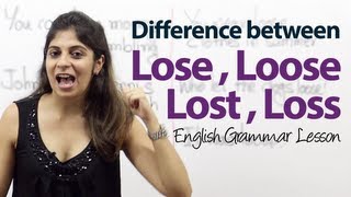 Difference between Lose Loose Lost amp Loss  English Grammar Lesson [upl. by Pentheas]