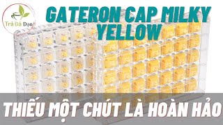 Dạo review Gateron CAP Milky Yellow  Có gì hot trong phiên bản Yellow V2 mới nhất nhà Gateron [upl. by Faustena]