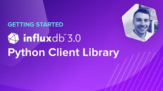 Getting Started InfluxDB 30 Python Client Library [upl. by Coyle]