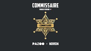 PAZOO x NoooN  COMMISSAIRE Kommissar french version [upl. by Correna833]