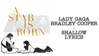 Lady Gaga Bradley Cooper  Shallow Lyrics Video [upl. by Lletnahc]