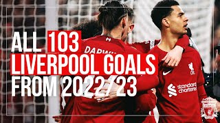 ALL 103 GOALS from 202223 season  Liverpool FC [upl. by Leonor]