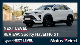 Haval H6 GT Review Unleashing Sporty Elegance and Performance Power  Motus Select [upl. by Naves]