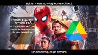 Descargar Spider  Man  No Way Home Google drive Sin desenfoques de camara Full HD [upl. by Rennat281]