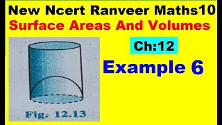 Class 10 Maths  Chapter 12  Example 6  Surface Areas And Volumes  NEW NCERT  Ranveer Maths 10 [upl. by Haimirej]