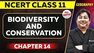 Biodiversity and Conservation FULL CHAPTER  Class 11 Geography NCERT Chapter 14  OnlyIAS [upl. by Regnig]