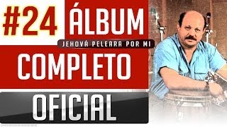 Marino 24  Jehova Peleara Por Mi Album Completo Oficial [upl. by Stauder]