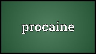 Procaine Meaning [upl. by Ovid]