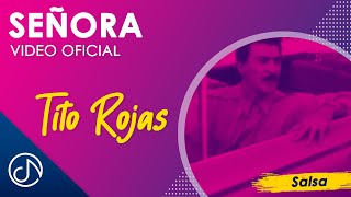 SEÑORA 👱🏾‍♀️  Tito Rojas Video Oficial [upl. by Banna]