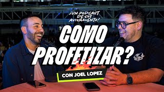 ¿Cómo profetizar  Profeta Joel Lopez Cristian Ledesma Soyavivamiento [upl. by Kamaria]