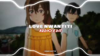 CKay  Love Nwantiti  Edit Audio [upl. by Elinore]