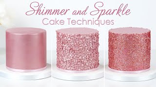 Make Your Cakes Shimmer amp Sparkle  3 Glitter Cake Techniques [upl. by Ronacin]