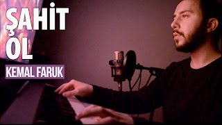 Şahit Ol  Kemal Faruk Akustik Versiyon [upl. by Ettennahs]