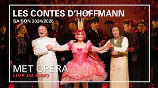 LES CONTES DHOFFMANN  Les oiseux dans la charmille  MET OPERA LIVE IM KINO  Saison 20242025 [upl. by Ignace]