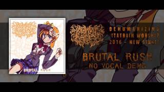 Dehumanizing Itatrain Worship  Brutal Rush Instrumental Demo [upl. by Avilla]