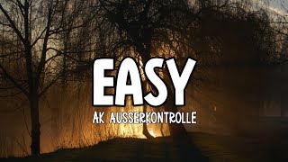 Ak Ausserkontrolle  Easy Lyrics [upl. by Faso686]