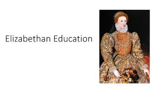 Early Elizabethan England 155888  Elizabethan Education [upl. by Ecyrb]