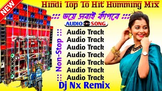 25 December Special Hindi Top Humming Hit Song MixHindi Best Competition Song MixDj Nx Remix 2025 [upl. by Oizirbaf]