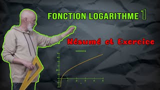 1 Fonction Logarithme  Résumé et Exercice [upl. by Ecirahs]