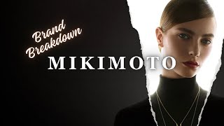 Brand Breakdown How Mikimoto Transformed the Jewelry World [upl. by O'Reilly]