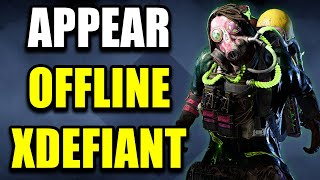 How to Appear Offline on XDefiant Easy Guide [upl. by Ynettirb]